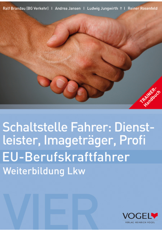 Schaltstelle Fahrer: Dienstleister, Imageträger, Profi: Trainer-Handbuch