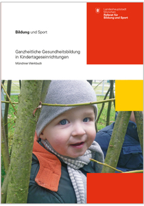 Ganzheitliche Gesundheitsbildung in Kindertageseinrichtungen